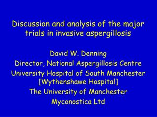Discussion and analysis of the major trials in invasive aspergillosis