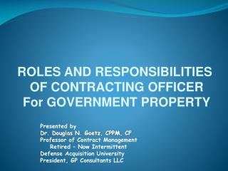 ROLES AND RESPONSIBILITIES OF CONTRACTING OFFICER For GOVERNMENT PROPERTY