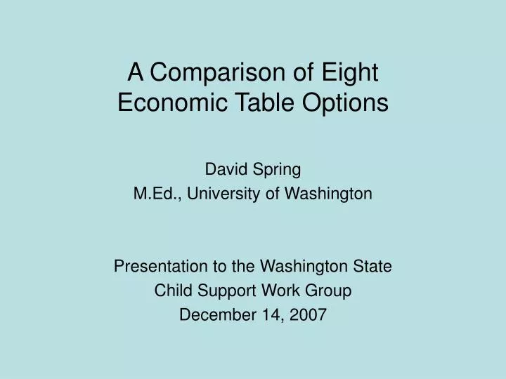 a comparison of eight economic table options