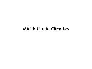 Mid-latitude Climates