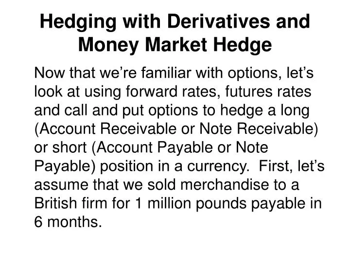 hedging with derivatives and money market hedge