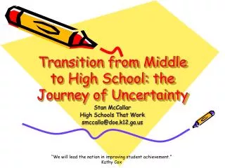 Transition from Middle to High School: the Journey of Uncertainty