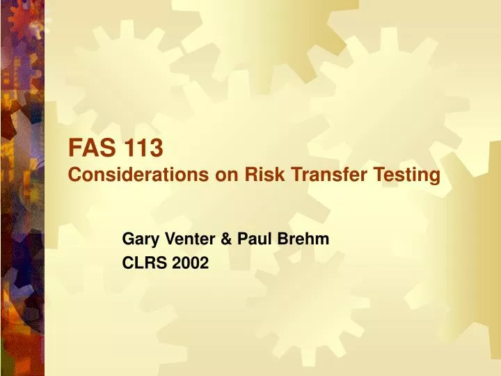 fas 113 considerations on risk transfer testing
