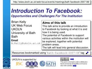 Introduction To Facebook: Opportunities and Challenges For The Institution