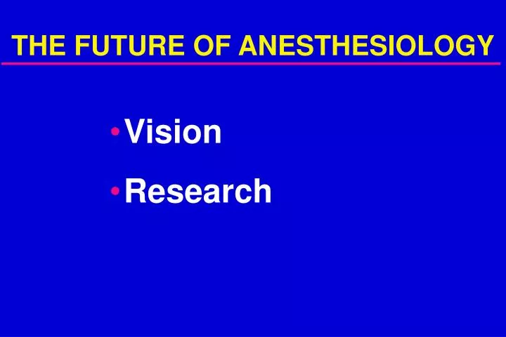 the future of anesthesiology