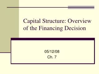 Capital Structure: Overview of the Financing Decision
