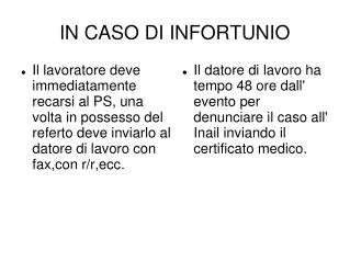 IN CASO DI INFORTUNIO