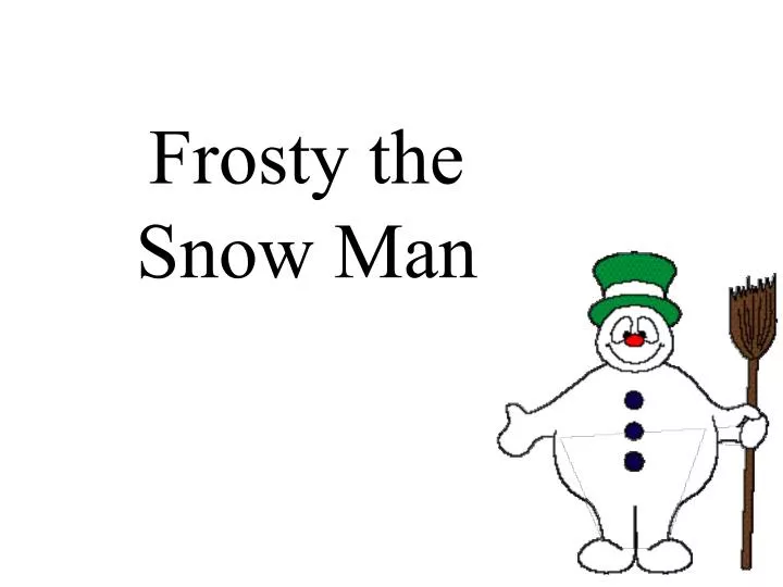 frosty the snow man