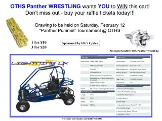 OTHS Panther WRESTLING wants YOU to WIN this cart! Don’t miss out - buy your raffle tickets today!!! Drawing to be