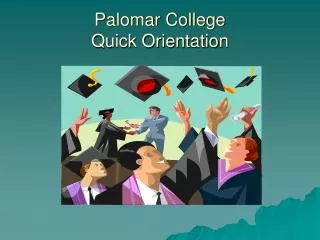 Palomar College Quick Orientation
