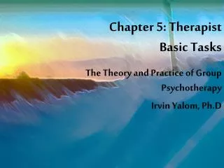 Chapter 5: Therapist Basic Tasks
