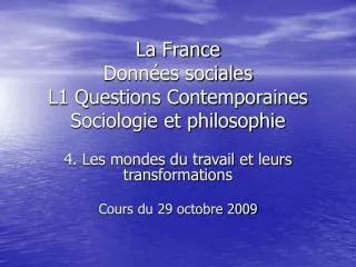 La France Données sociales L1 Questions Contemporaines Sociologie et philosophie