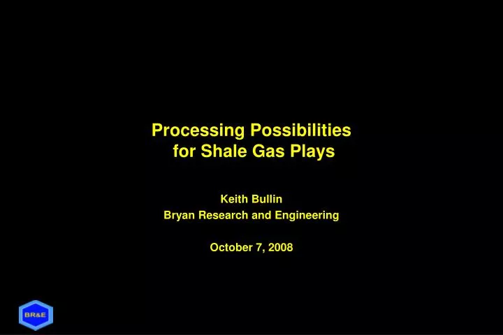 processing possibilities for shale gas plays