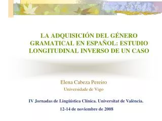 LA ADQUISICIÓN DEL GÉNERO GRAMATICAL EN ESPAÑOL: ESTUDIO LONGITUDINAL INVERSO DE UN CASO