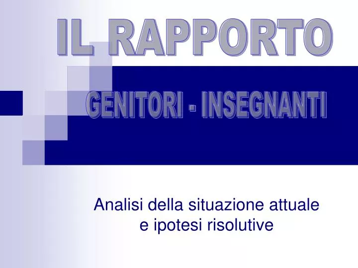 analisi della situazione attuale e ipotesi risolutive