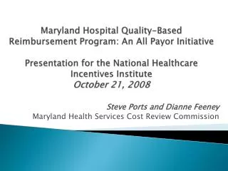 Steve Ports and Dianne Feeney Maryland Health Services Cost Review Commission