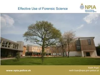 Effective Use of Forensic Science