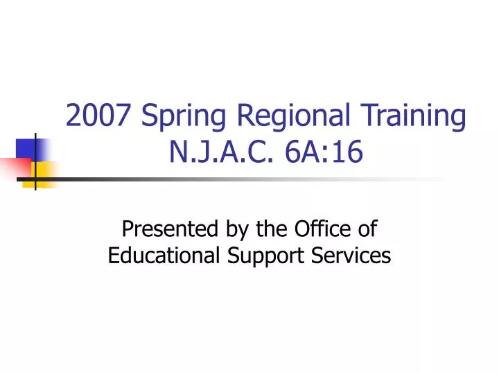 2007 spring regional training n j a c 6a 16