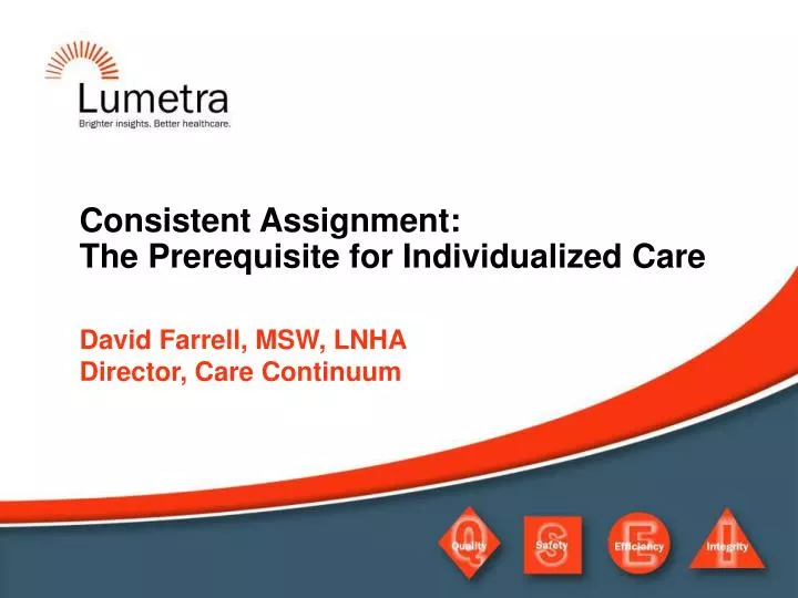 consistent assignment the prerequisite for individualized care