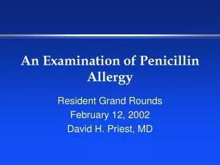An Examination of Penicillin Allergy