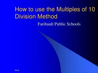 How to use the Multiples of 10 Division Method