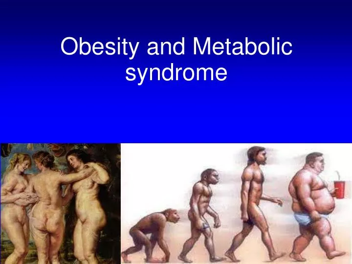 obesity and metabolic syndrome