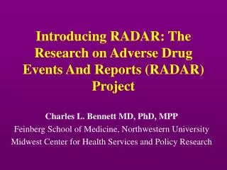 Introducing RADAR: The Research on Adverse Drug Events And Reports (RADAR) Project