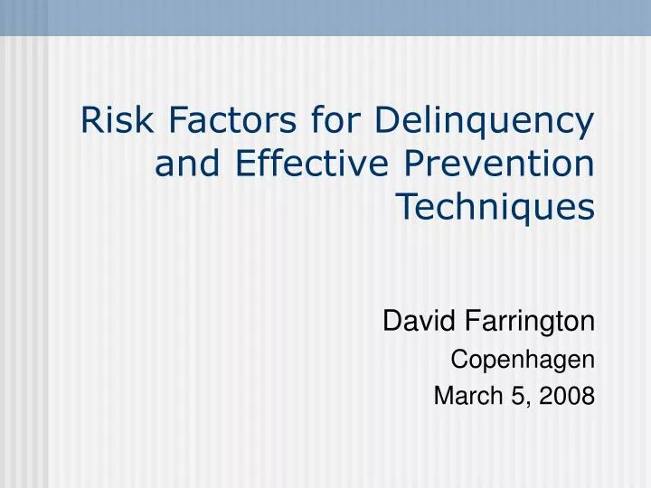 risk factors for delinquency and effective prevention techniques