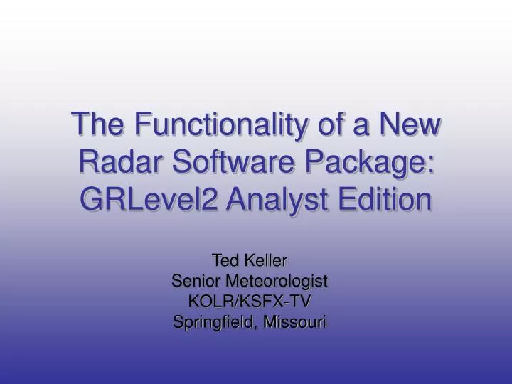 the functionality of a new radar software package grlevel2 analyst edition