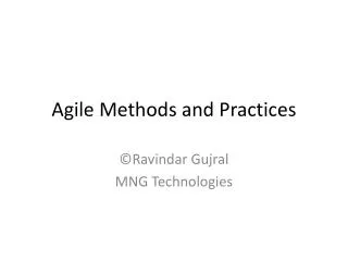Agile Methods and Practices