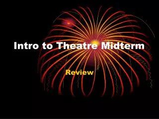 Intro to Theatre Midterm