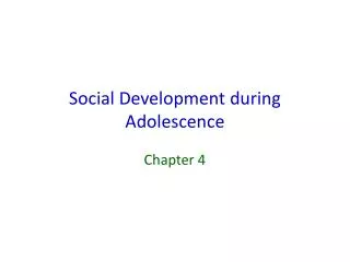 Social Development during Adolescence
