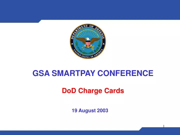 PPT GSA SMARTPAY CONFERENCE DoD Charge Cards PowerPoint Presentation