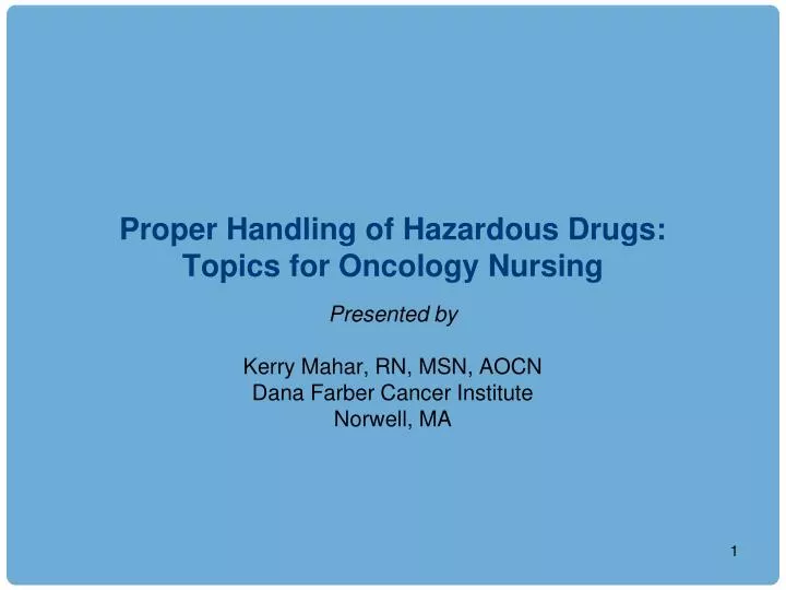 proper handling of hazardous drugs topics for oncology nursing