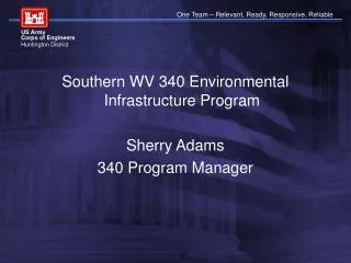 Southern WV 340 Environmental Infrastructure Program Sherry Adams 340 Program Manager