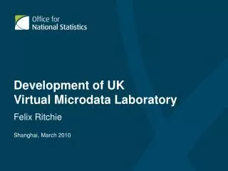 Development of UK Virtual Microdata Laboratory