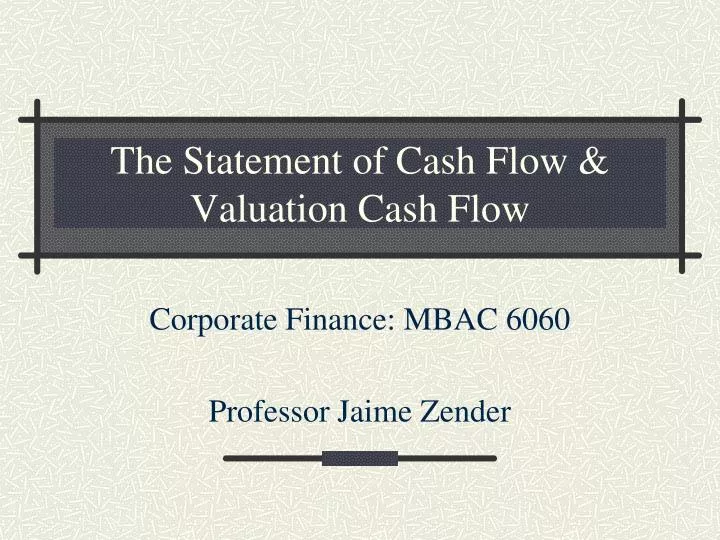 the statement of cash flow valuation cash flow