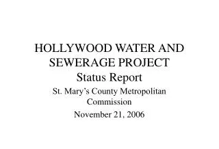 HOLLYWOOD WATER AND SEWERAGE PROJECT Status Report