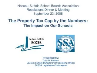 Nassau-Suffolk School Boards Association Resolutions Dinner &amp; Meeting September 23, 2008 The Property Tax Cap by