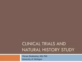 Clinical Trials and Natural History study