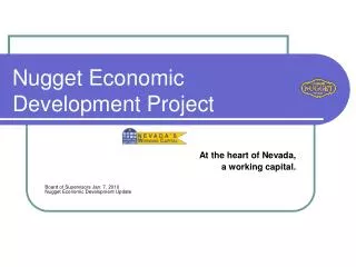 At the heart of Nevada, a working capital. Board of Supervisors Jan. 7, 2010 Nugget Economic Develop