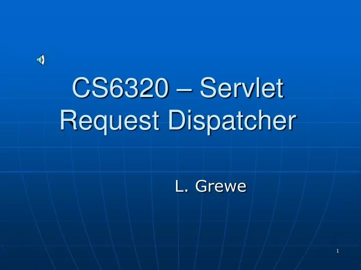 cs6320 servlet request dispatcher