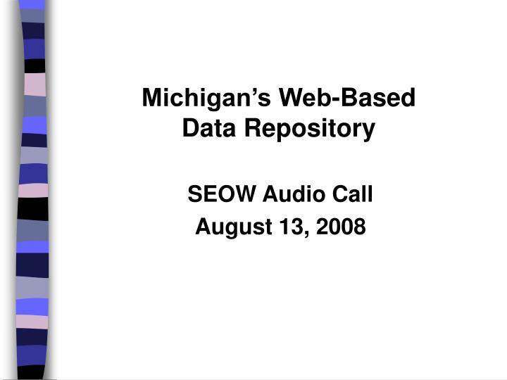 michigan s web based data repository
