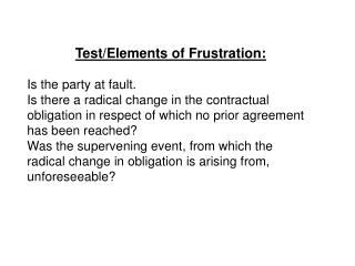 Test/Elements of Frustration: Is the party at fault.