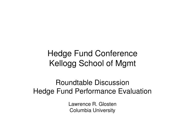 hedge fund conference kellogg school of mgmt
