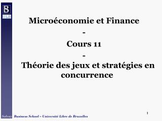 Microéconomie et Finance - Cours 11 - Théorie des jeux et stratégies en concurrence