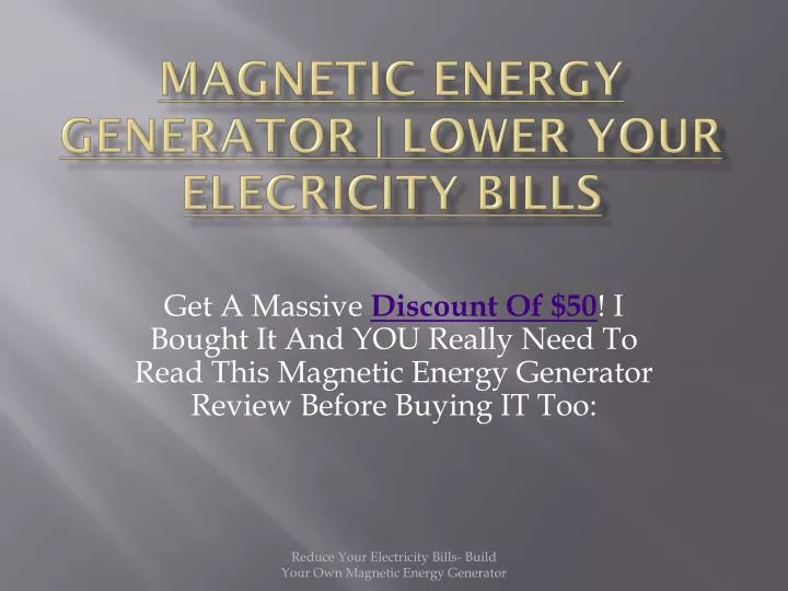 magnetic energy generator lower your elecricity bills