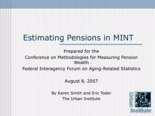 Estimating Pensions in MINT