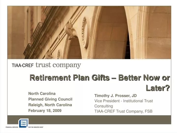 retirement plan gifts better now or later