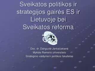 Sveikatos politikos ir strategijos gairės ES ir Lietuvoje bei Sveikatos reforma